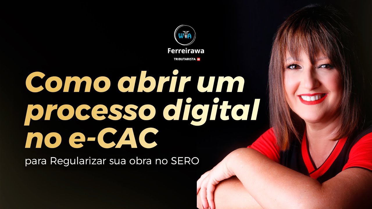 Como Abrir um Processo Digital no eCAC e Corrigir Erros no SERO de Obras Prediais! 🏗️