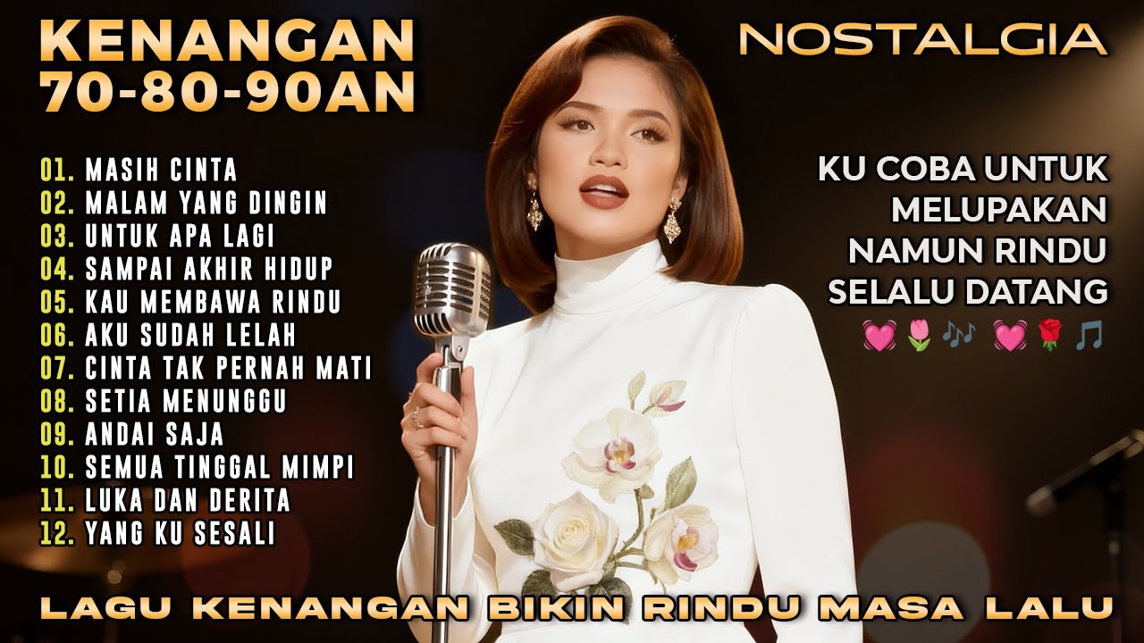 12 Lagu KENANGAN NOSTALGIA 70an 80an 90an Yang BIKIN Rindu Masa Lalu!