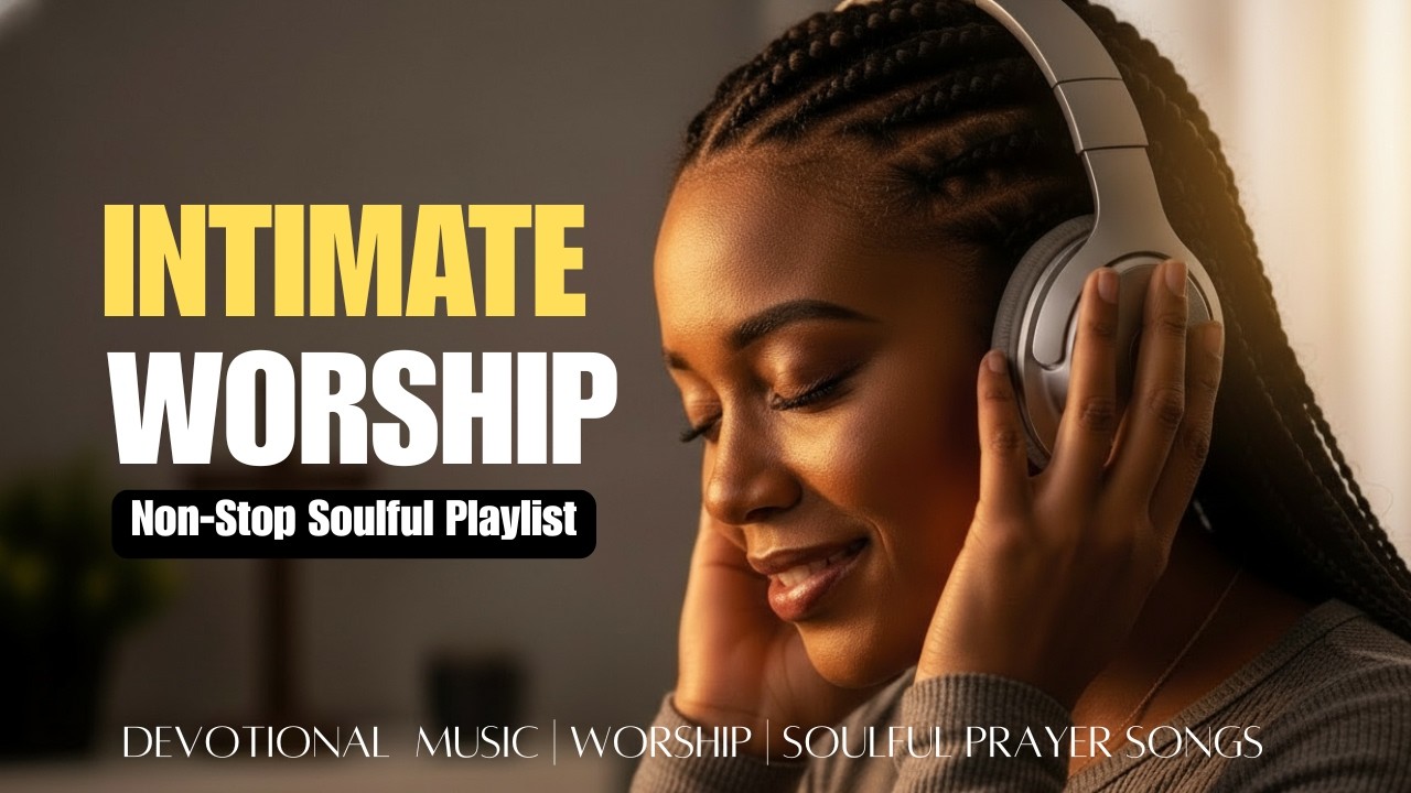 Devotional Christian Worship Playlist | Songs to Strengthen Your Faith