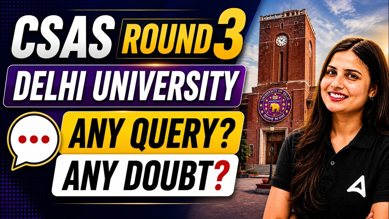 DU CSAS Round 3 2026 Latest Notice 🔥 | Delhi University 3rd Round Seat Allotment, Upgrade, Cut Off