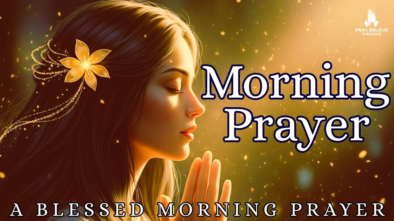 🔥✨The Prayer You Need To Start Your Day With God's Favor I Morning Prayer