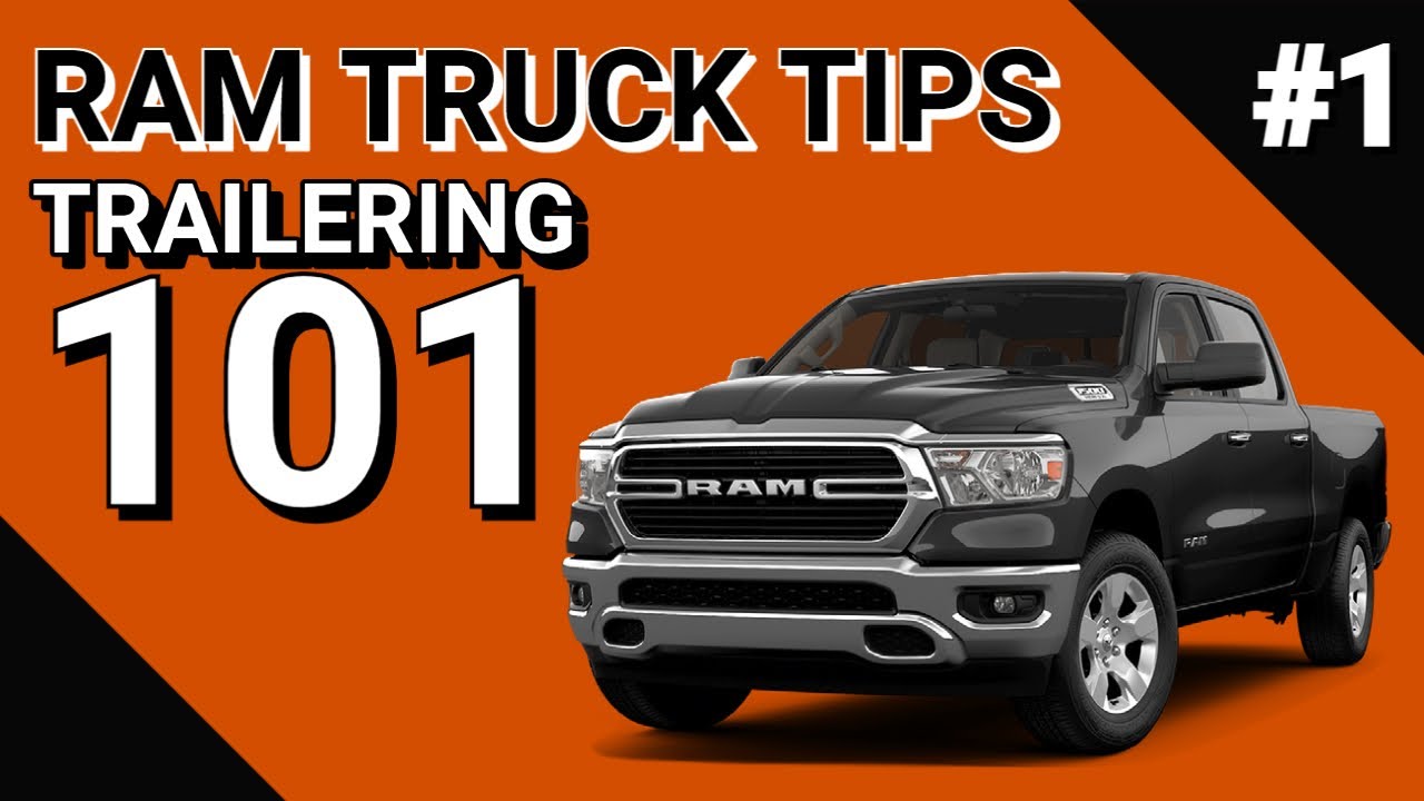 Trailering 101 - Ram Truck Tips