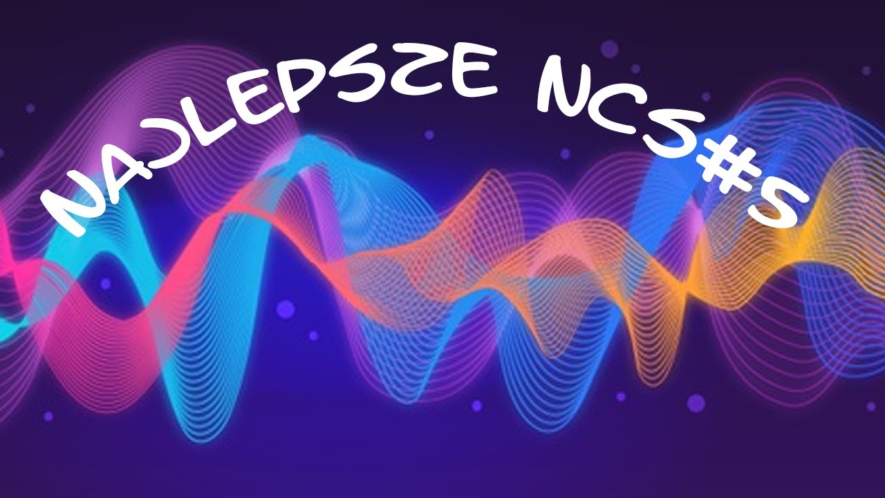 NAJLEPSZE NCS#5