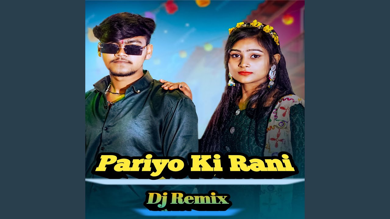 Pariyo Ki Rani (Dj Remix)