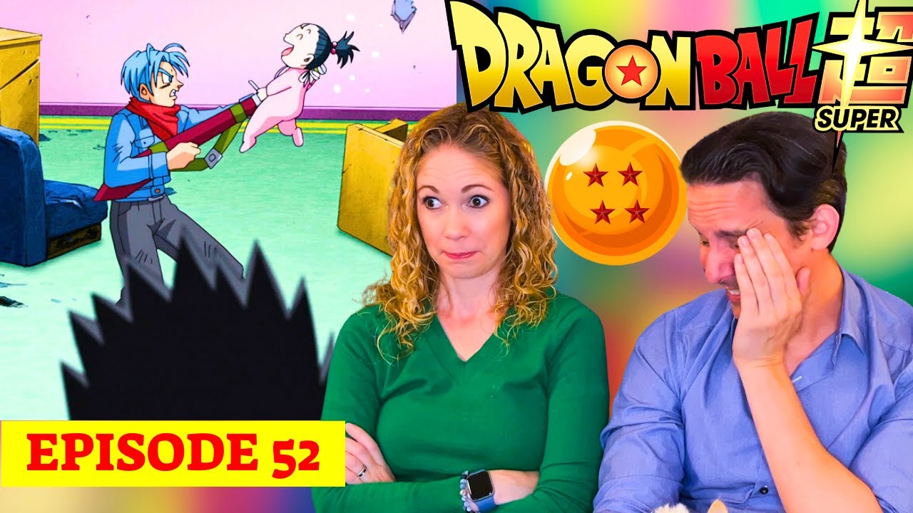 Dragon Ball Super Episode 52 Reaction | Trunks vs Pan