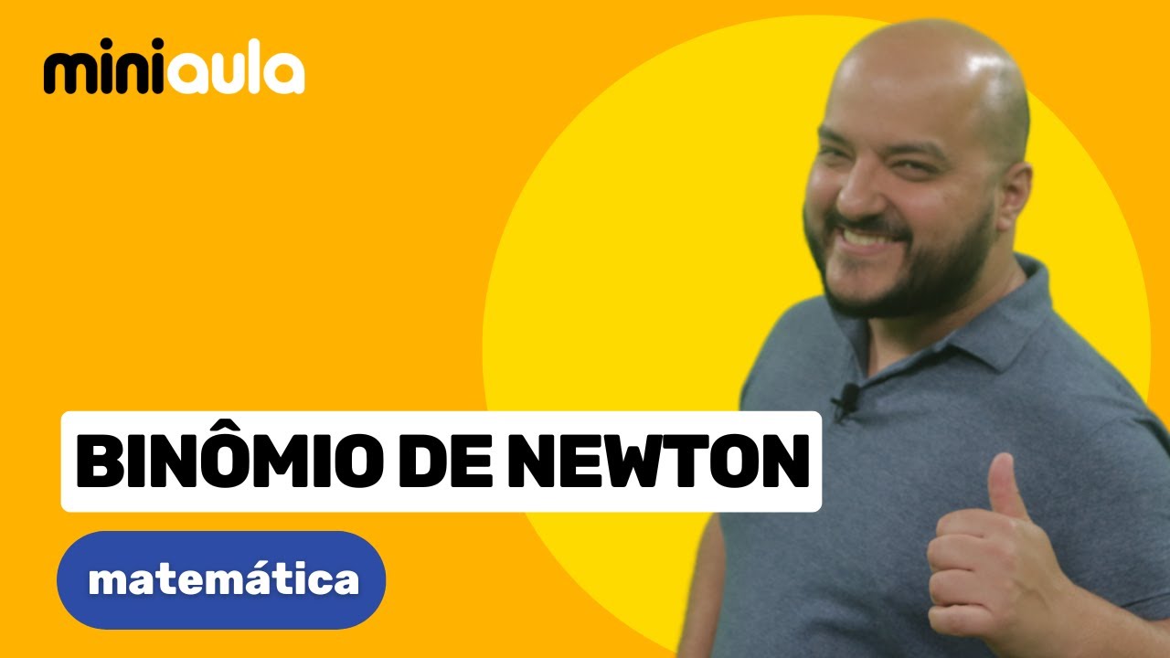 Binômio de Newton | Matemática | MINIAULA