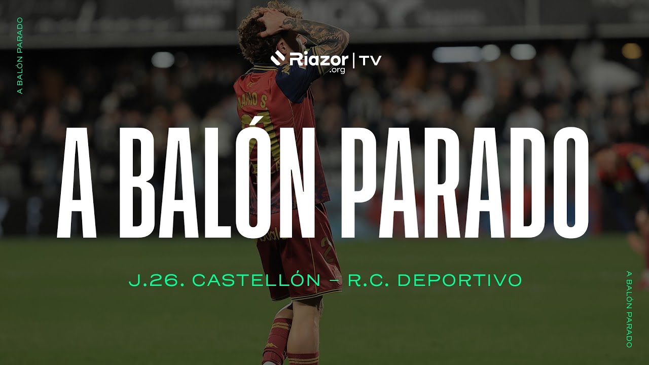 A Balón Parado | Balas de fogueo: Castellón 2 - Deportivo 0 | #LaLigaHypermotion