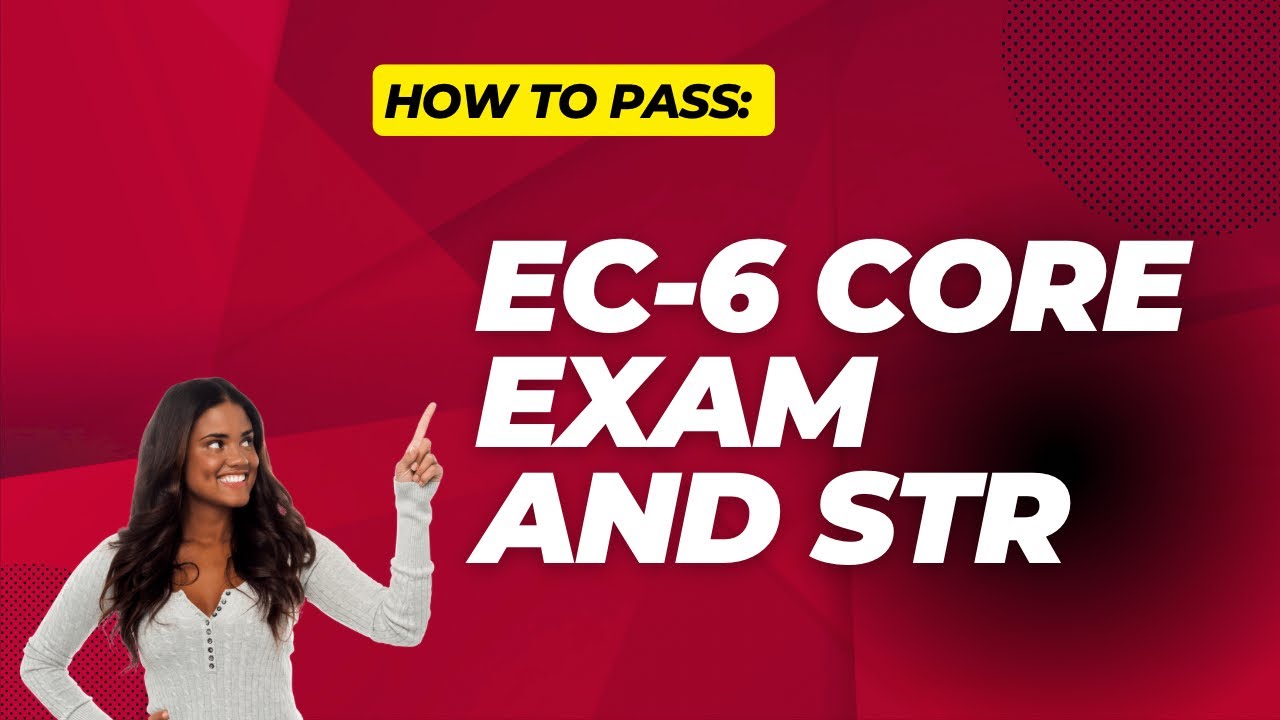 HOW TO PASS YOUR EC-6 AND STR TEACHING EXAMS🍎