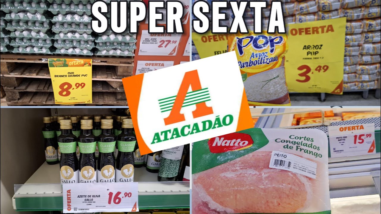 🔥 SUPER SEXTA ATACADÃO 🔥 Ofertas IMPERDÍVEIS de hoje! Só até acabar o estoque! 🛒💥