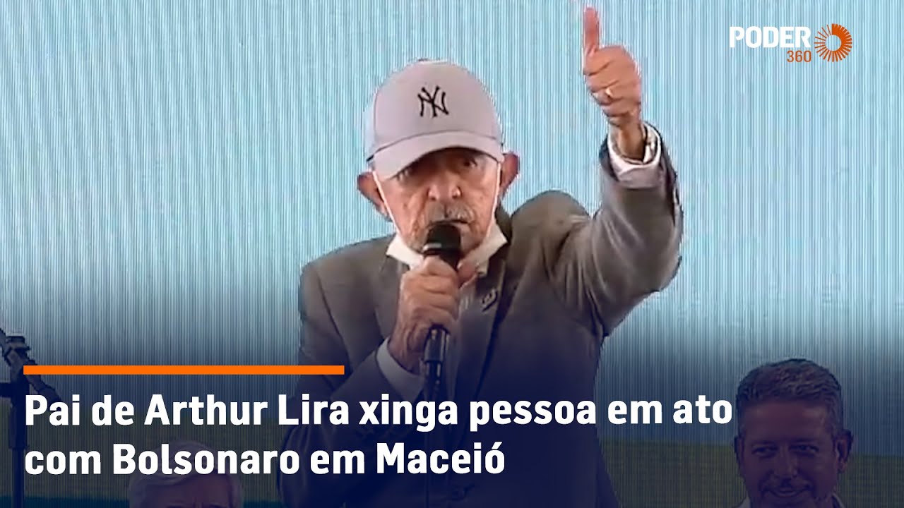Pai de Arthur Lira xinga pessoa em ato com Bolsonaro em Maceió