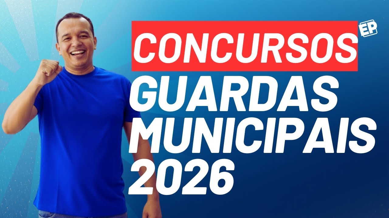 OS CONCURSOS GUARDAS MUNICIPAIS ESPERADOS PARA 2026