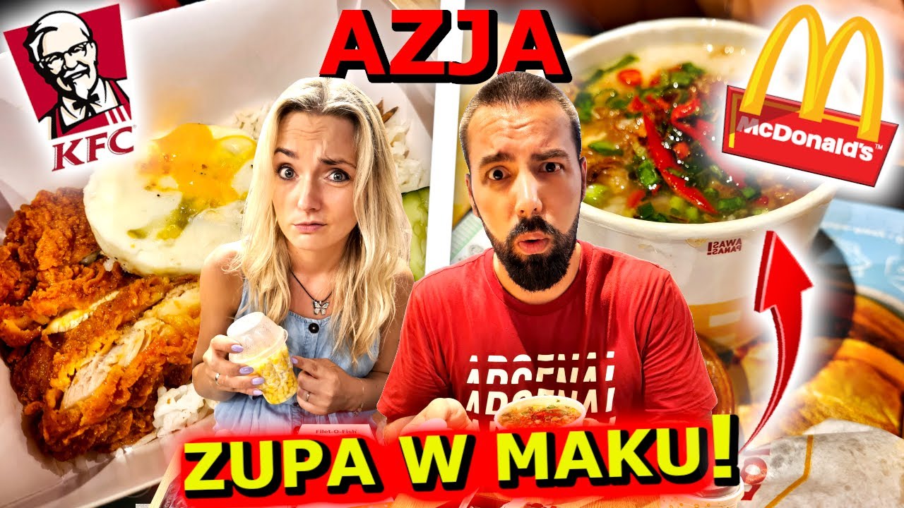 AZJATYCKI McDonald's i KFC - Co jedzą w AZJI?! | TAJLANDIA, WIETNAM, MALEZJA, SINGAPUR |Jak smakuje?