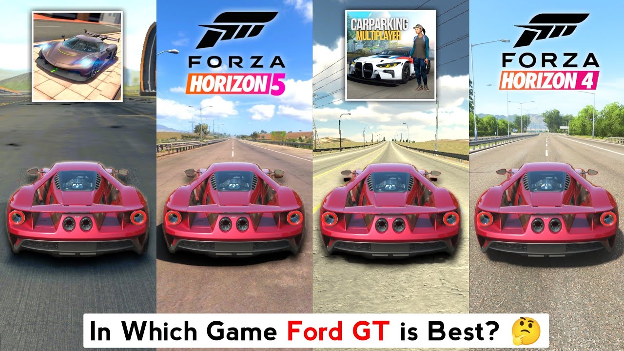 Ford GT Comparison in Extreme Car Driving Simulator, Car Parking Multiplayer, Forza Horizon 4 & 5