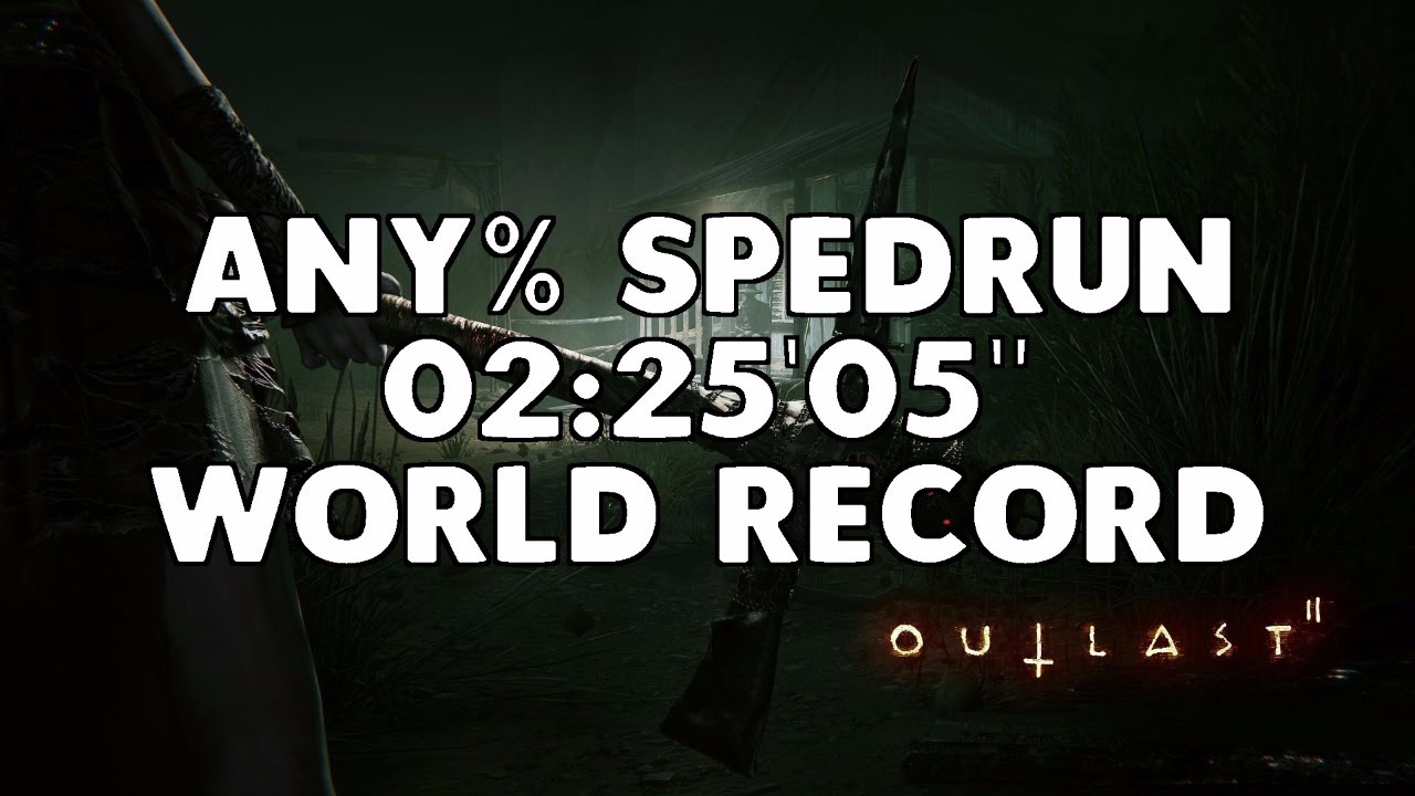 Outlast 2 - Any% Speedrun - 2:25'05