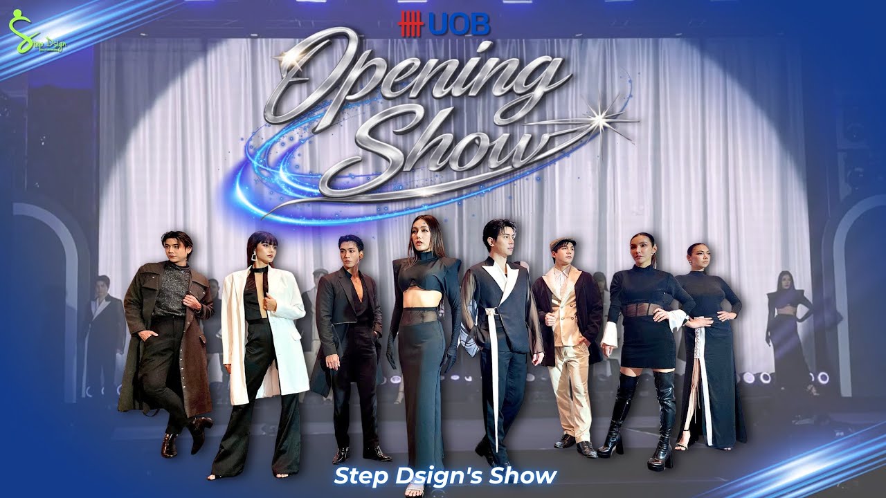 💡THE SPOTLIGHT UOB — Opening | Fashion Show by STEPDSIGN💙