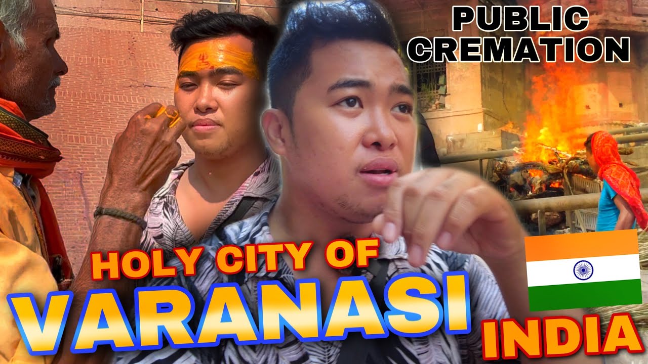 Nagpupunta sila dito para MAMATAY   |  THE HOLY CITY OF INDIA (Part 1)