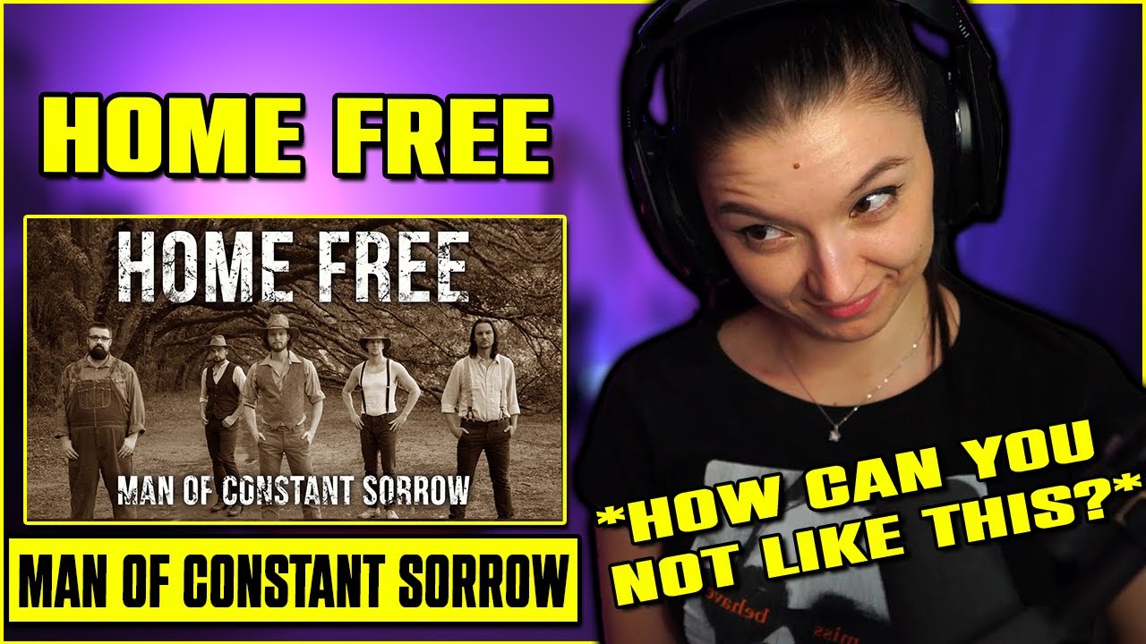 Home Free - Man of Constant Sorrow | FIRST TIME REACTION