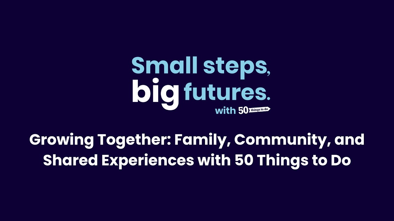 Growing Together Family, Community, and Shared Experiences with 50 Things