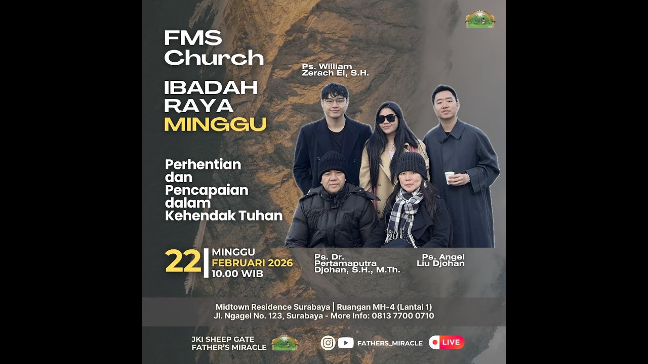 FMS Church | Ibadah Raya Minggu - Perhentian dan Pencapaian Dalam Kehendak Tuhan | 22/2/2026