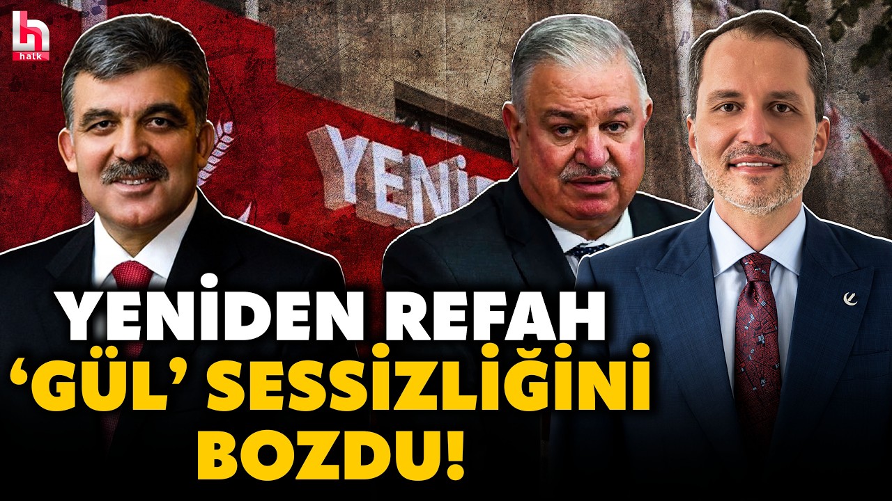 GÜNDEME BOMBA GİBİ DÜŞMÜŞTÜ! Yeniden Refah'tan 'Abdullah Gül' iddiasına olay çıkış! 