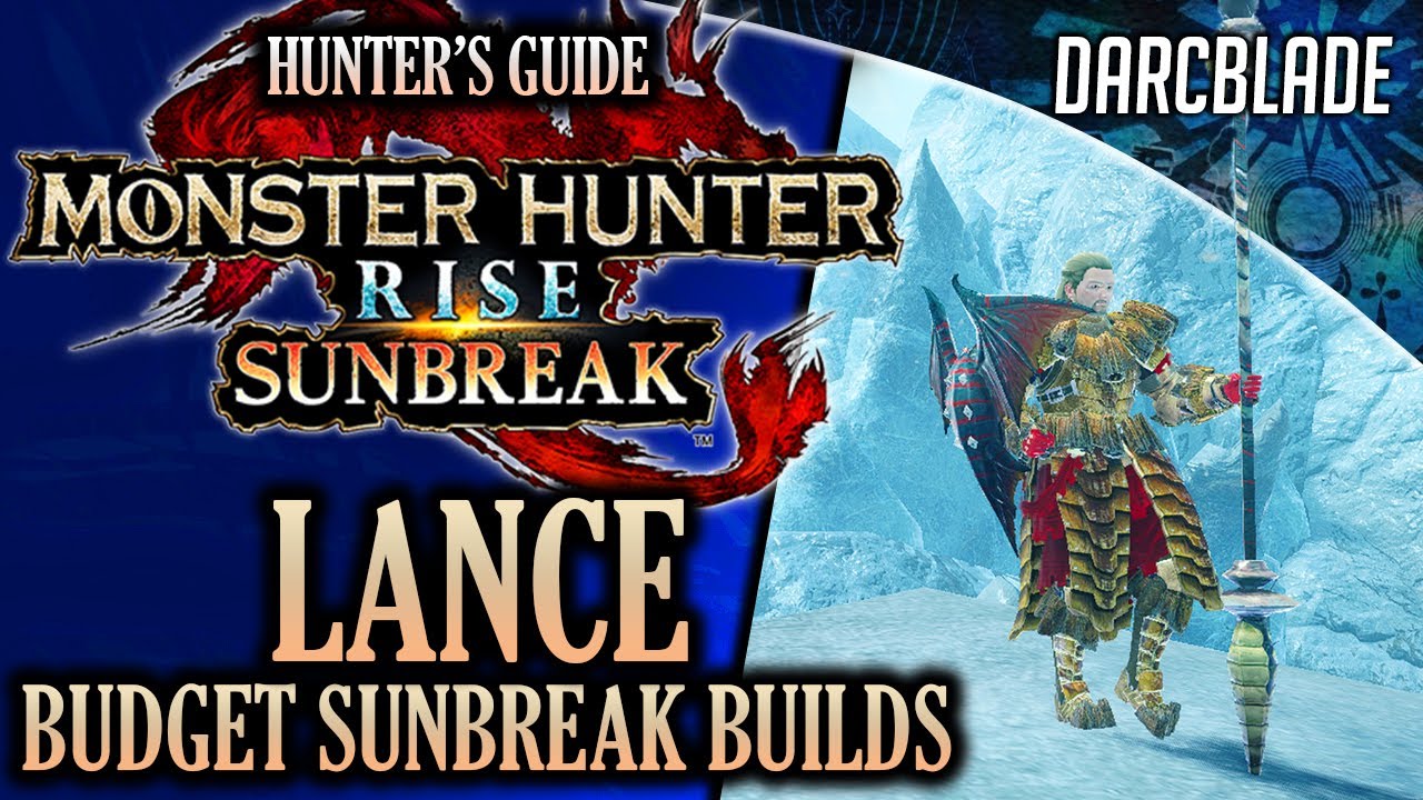 AWESOME LANCE BUDGET BUILDS : MONSTER HUNTER RISE SUNBREAK