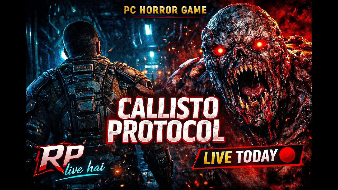 The Callisto Protocol PC Gameplay 🔴 LIVE | Horror Game Streaming with RP Live hai