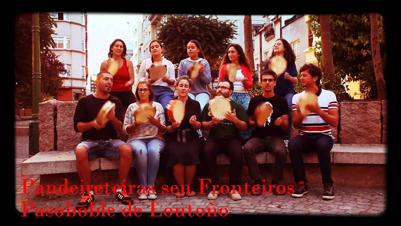 Pandeireteiras sen Fronteiros - Pasodoble de Loutoño