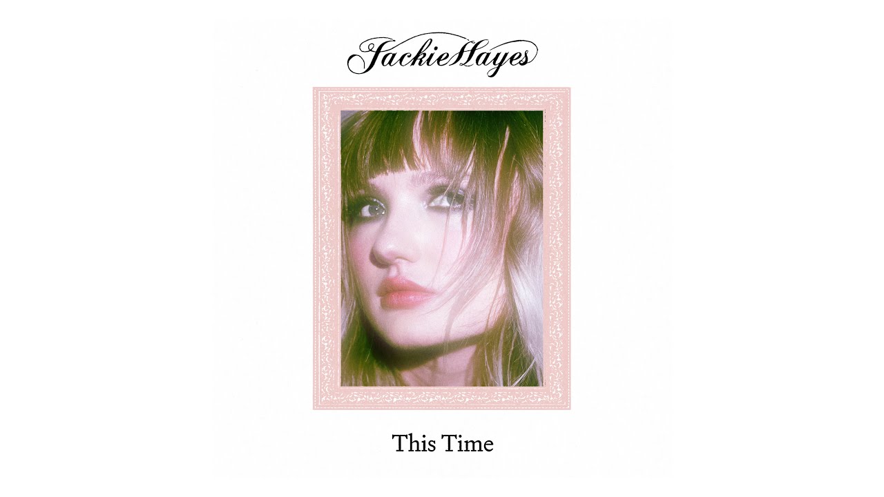 Jackie Hayes - This Time (Official Lyric Video)