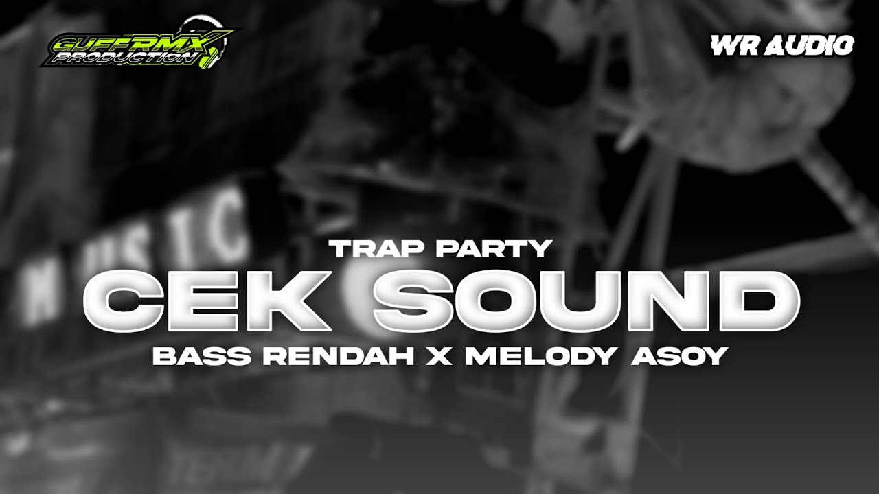 DJ CEKSOUND TRAP PARTY X MIDLE NGEPLAK V2  || WR AUDIO FT GUFF RMX PRDCTN ‼️