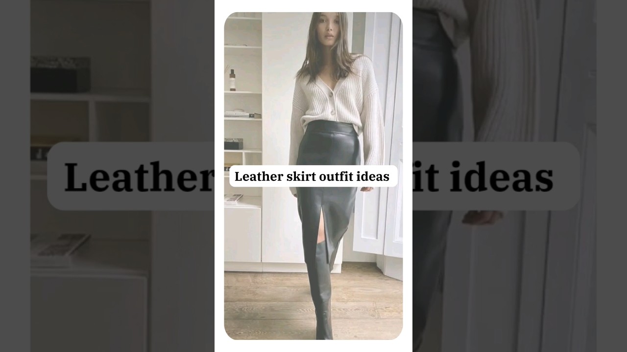leather skirt outfit ideas #trending #fashion #outfit #the_glam_fashion_ft_hi
