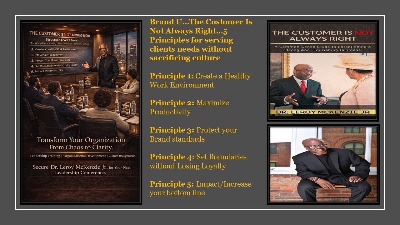 BRAND U THE CUSTOMER IS NOT ALWAYS RIGHT STRUCTURE OVER CHAOS 5 PRINCIPLES FOR SERVING CLIENTS WITHO