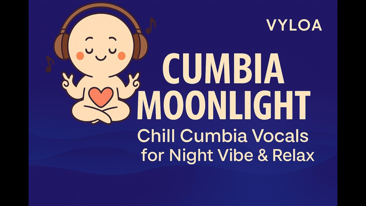 Cumbia Moonlight 🌙 Chill Cumbia Vocals for Night Vibes & Relax