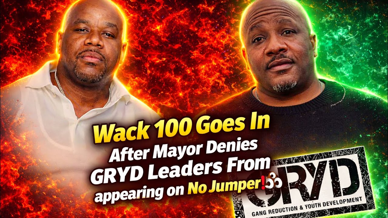 🧨 Wack 100 GOES IN After Big U’s GRYD Leaders DENIED ACCESS On No Jumper By MAYOR‼️😳👀