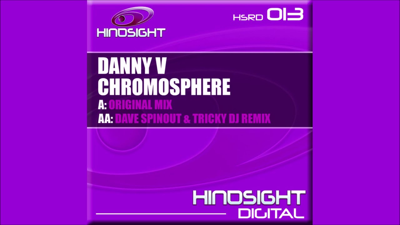 Danny V – Chromosphere (Dave Spinout & Tricky DJ Remix)