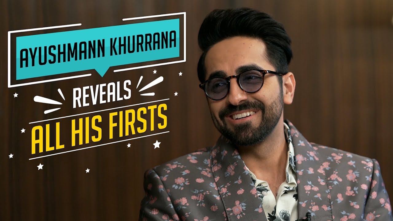 Ayushmann Khurrana reveals all his firsts | CineBlitz