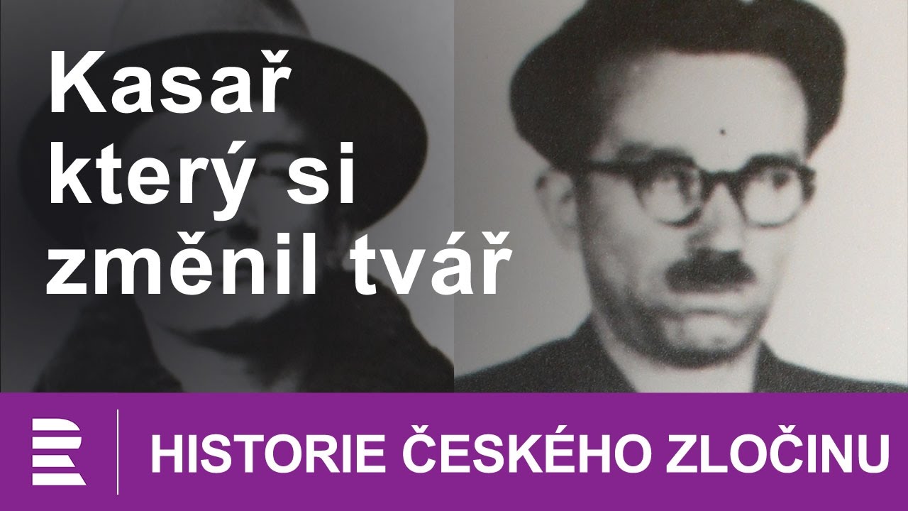 Historie českého zločinu: Kasař, který si změnil tvář