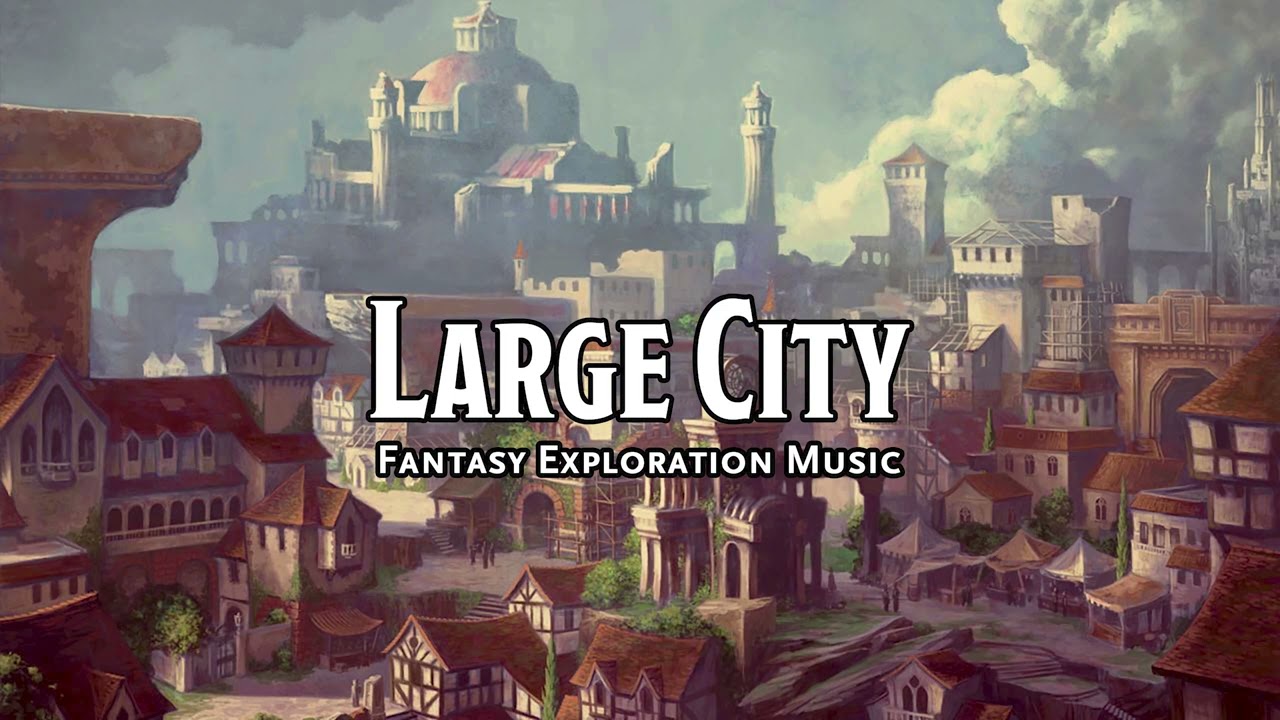 Large City | D&D/TTRPG Music | 1 Hour