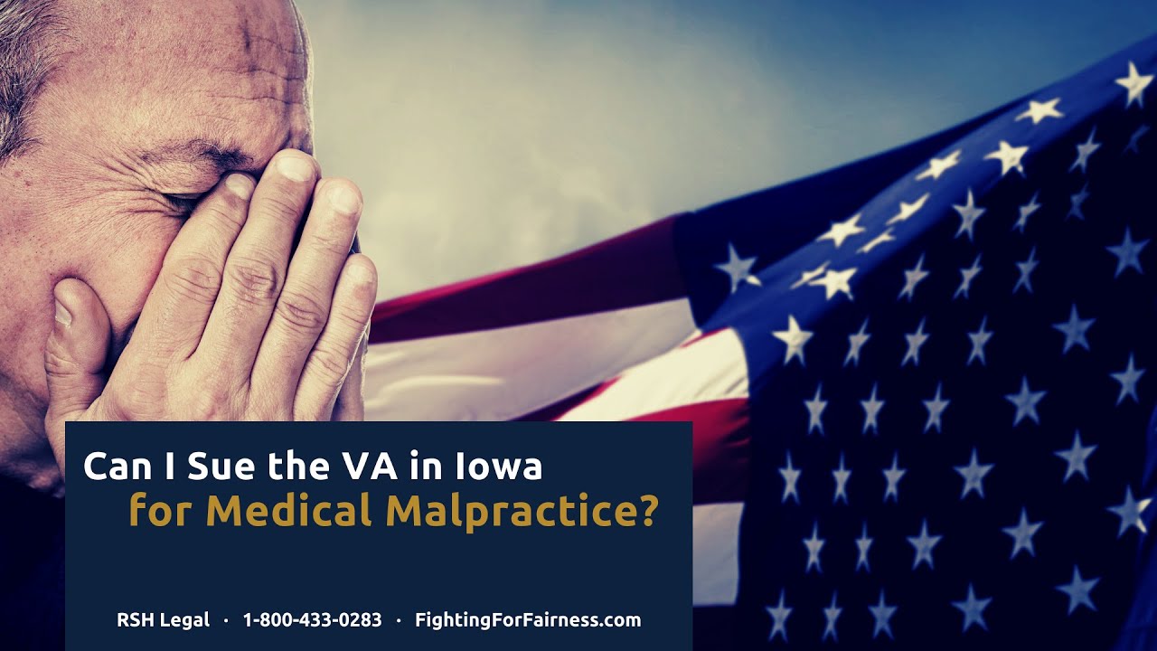 Can I Sue the VA in Iowa for Medical Malpractice?