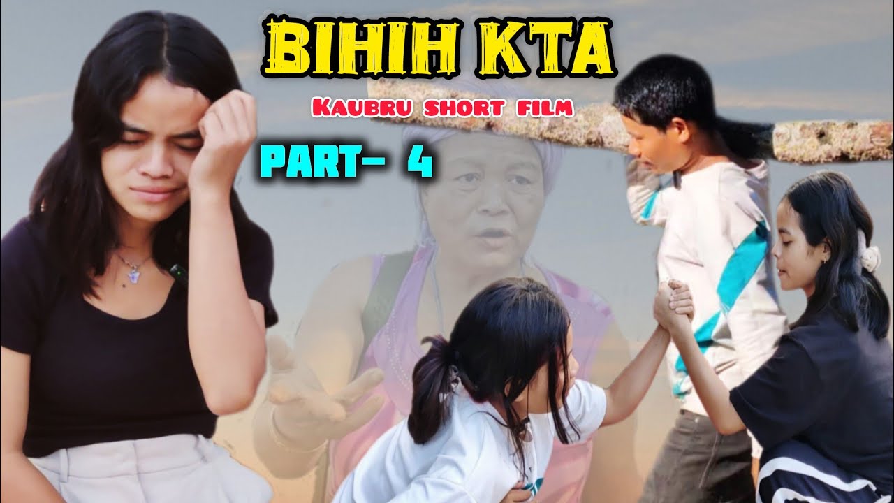 Bihih Kta (PART-4 )|| Kaubru short film