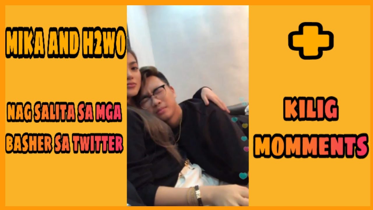 MIKA AND H2WO NAGSALITA NA SA MGA BASHER SA TWITTER | PLUS KILIG MOMMENTS❤