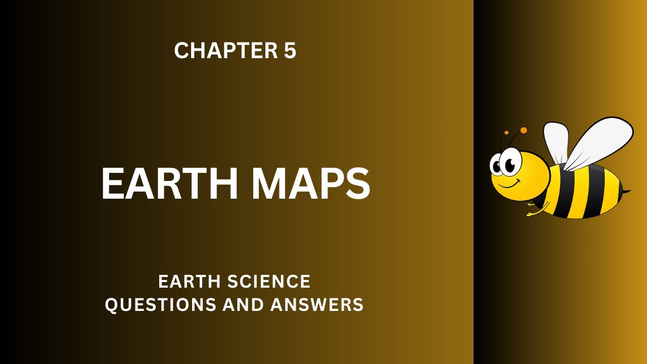 Earth Maps Notes Question Answer | Earth Maps Class 12–8 Notes PDF | Science Ch 5 Study | e-Book App