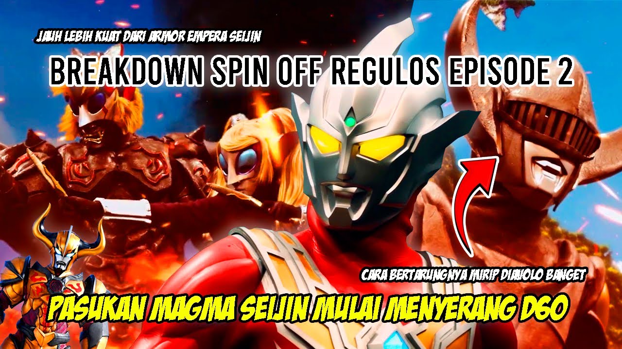 INVASI MAGMA SEIJIN !! KODE DIAS BENERAN DIAVOLO KAH ? - Bahas Spin Off Ultraman Regulos Episode 2