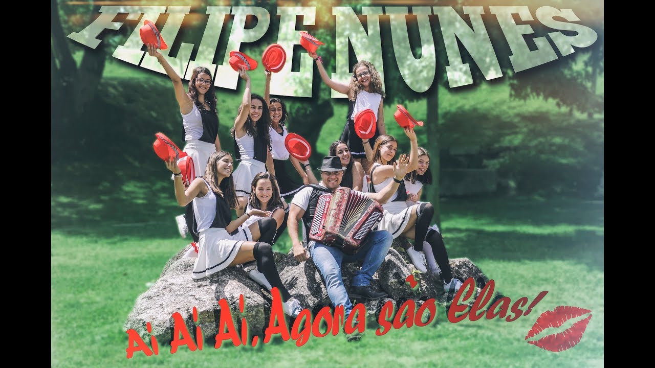 Ai Ai Agora São Elas - Filipe Nunes ( Video Oficial )