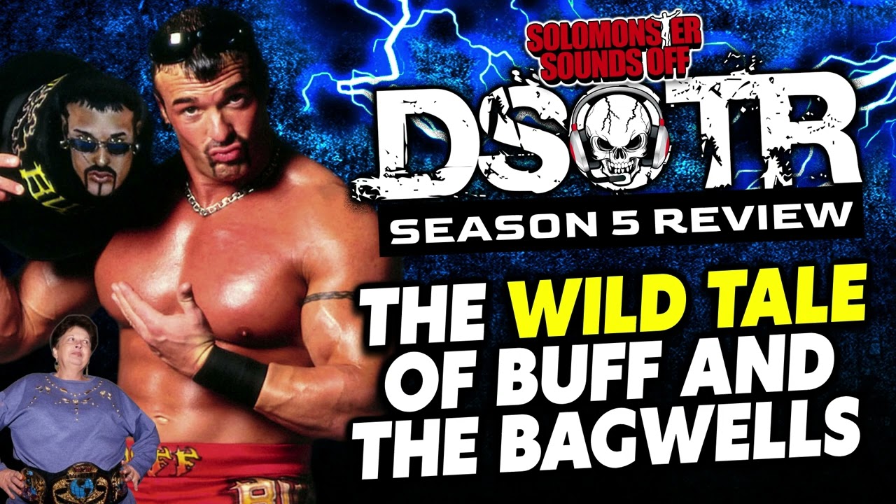 From BULLETS to BALL SACKS With Buff Bagwell (Dark Side of the Ring Season 5 Review)