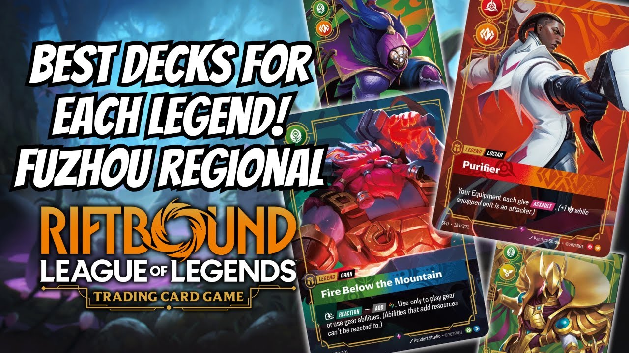 Best Decks for Each Legend - Fuzhou Regional | Riftbound League of Legends TCG Spiritforged