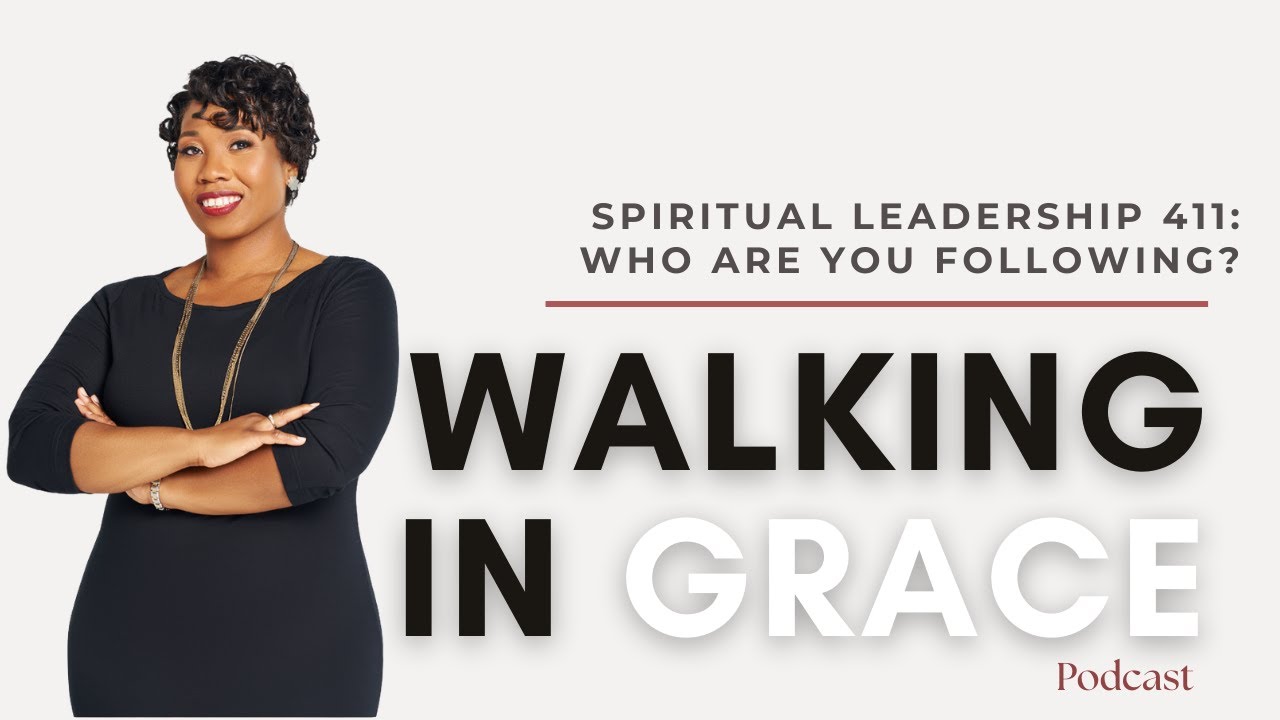 Spiritual Leadership 411: Who Are You Following?
