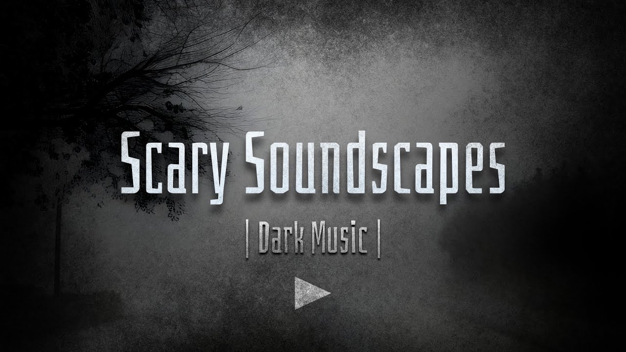 Scary Soundscapes | Atmospheric Creepy Suspense Soundscape | Darkness Quest