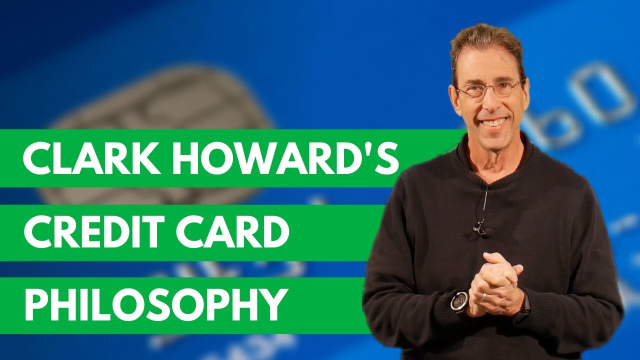 Clark Howard's Credit Card Philosophy