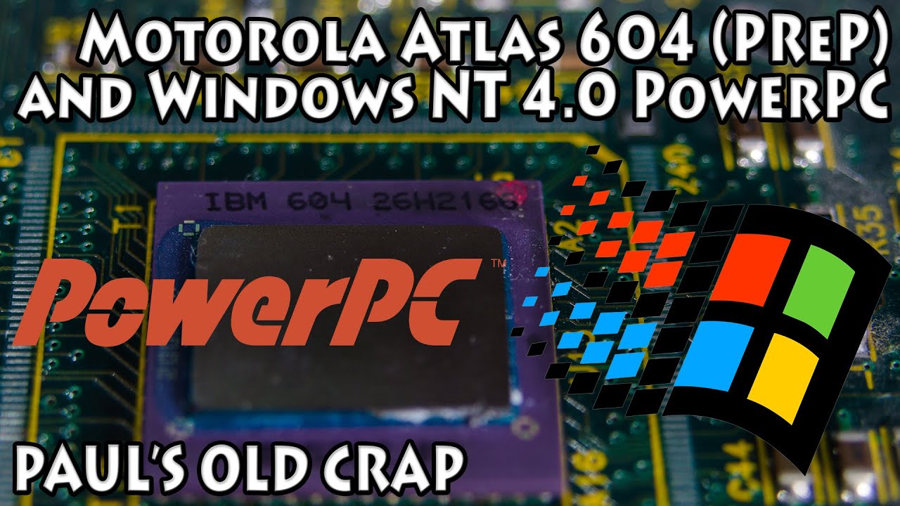 Motorola Atlas 604 (PReP) and Windows NT 4.0 PowerPC - Paul's Old Crap #8
