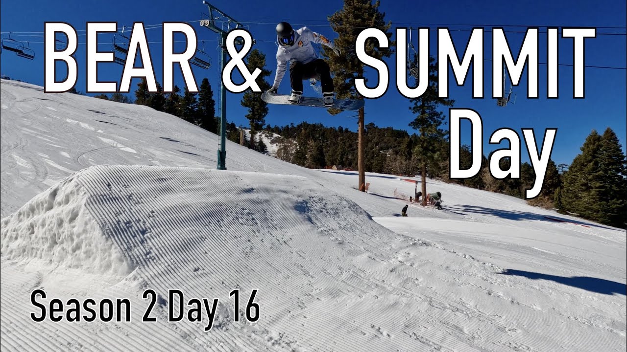 SNOWBOARDING at BEAR MOUNTAIN and SNOW SUMMIT - (Season 2 Day 16)